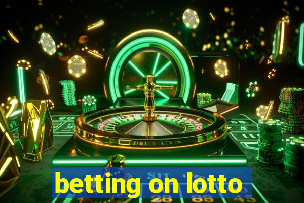 betting on lotto