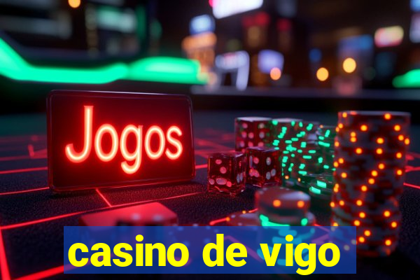 casino de vigo