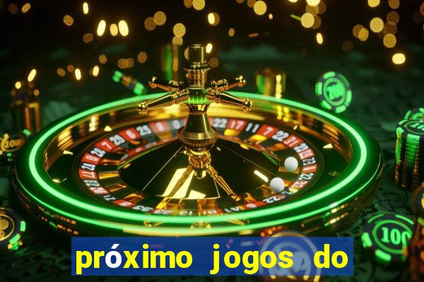 próximo jogos do internacional no brasileir?o