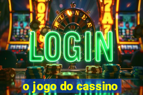 o jogo do cassino