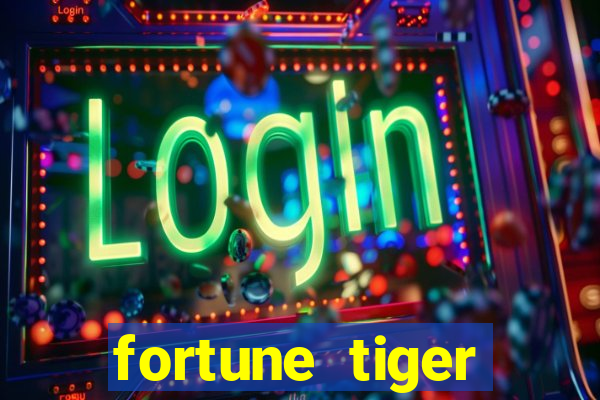 fortune tiger grande ganho