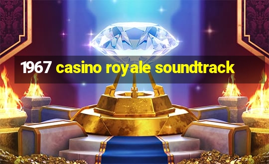 1967 casino royale soundtrack