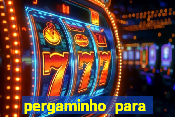 pergaminho para escrever dentro