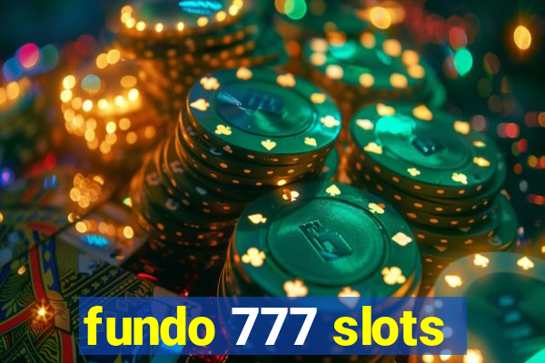 fundo 777 slots