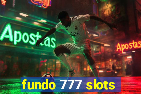 fundo 777 slots