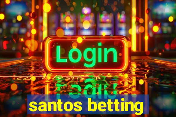 santos betting