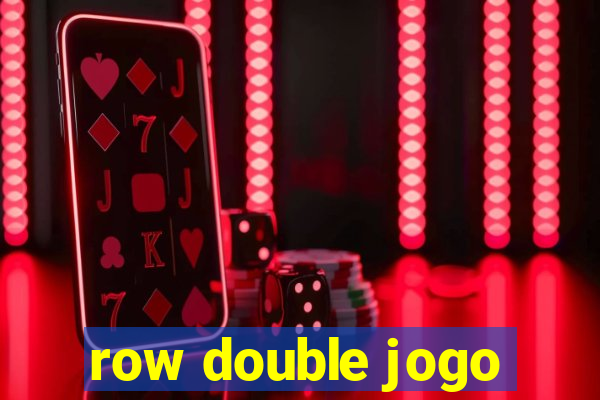 row double jogo