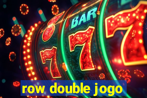 row double jogo