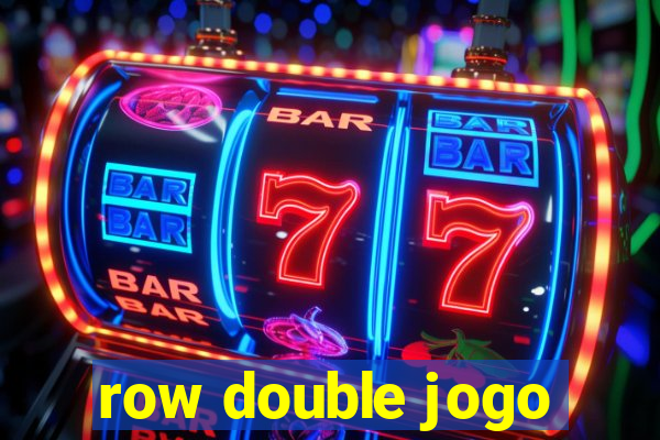 row double jogo