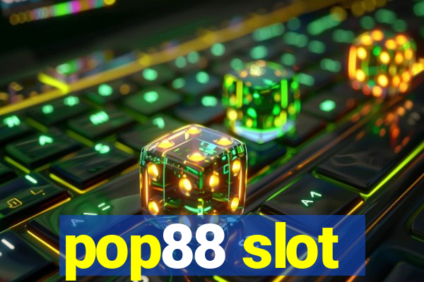 pop88 slot