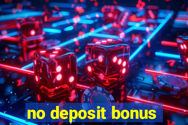 no deposit bonus