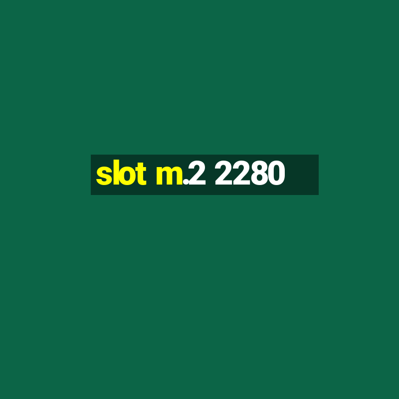 slot m.2 2280