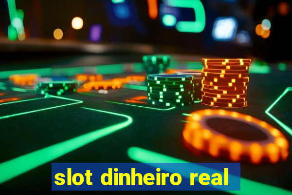 slot dinheiro real