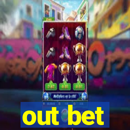 out bet