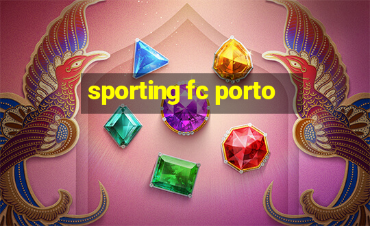 sporting fc porto