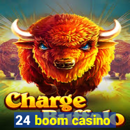 24 boom casino