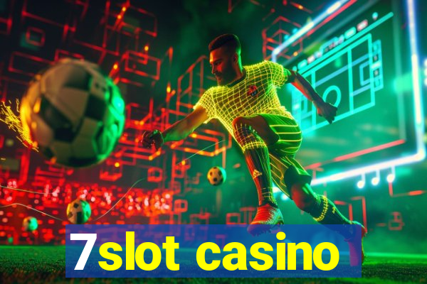 7slot casino