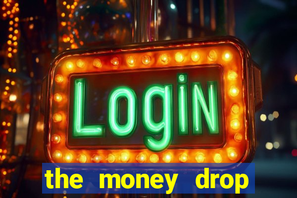 the money drop live casino