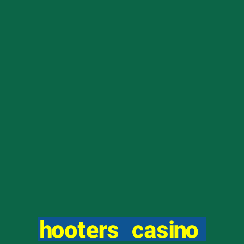 hooters casino hotel las vegas nv