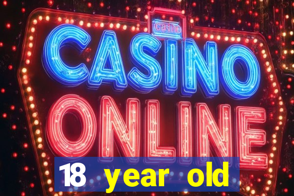 18 year old casinos in la