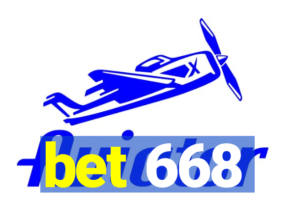 bet 668