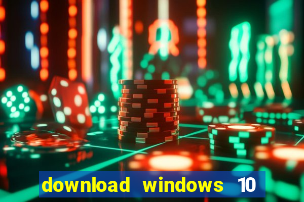 download windows 10 home iso 64 bit