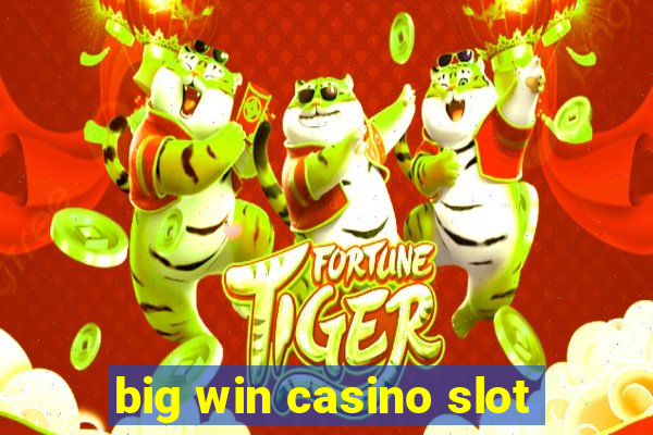 big win casino slot