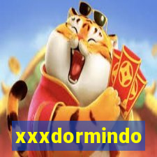 xxxdormindo