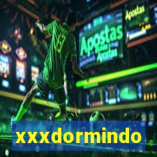 xxxdormindo