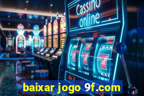 baixar jogo 9f.com