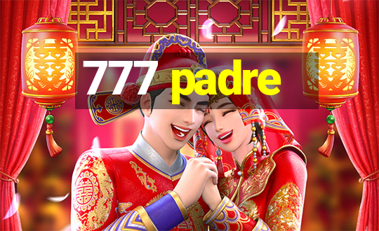 777 padre