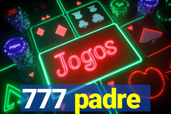 777 padre