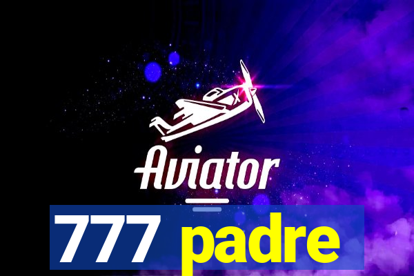 777 padre