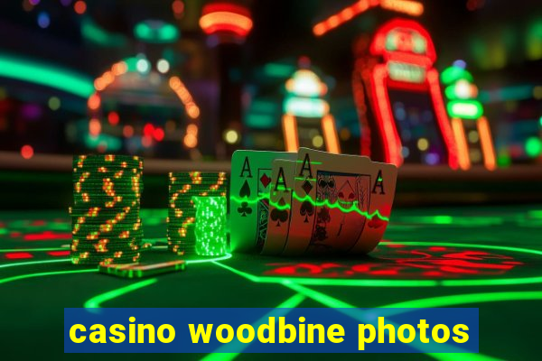 casino woodbine photos