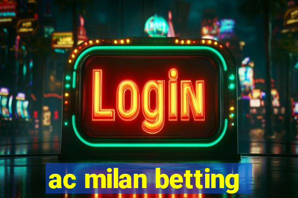 ac milan betting