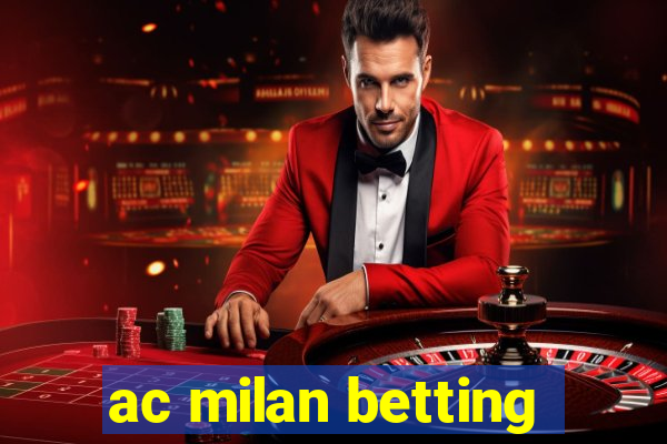 ac milan betting