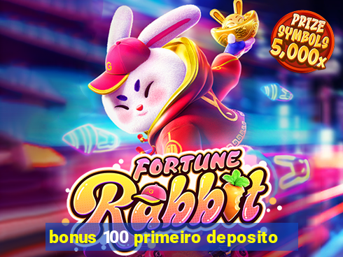 bonus 100 primeiro deposito