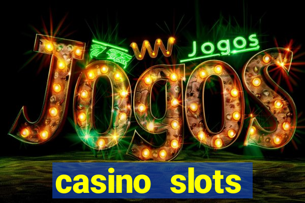 casino slots machines free games