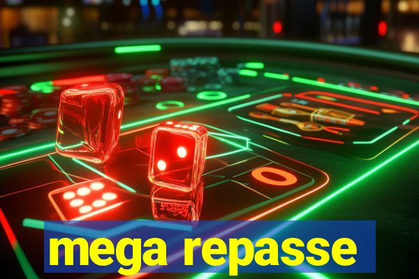 mega repasse