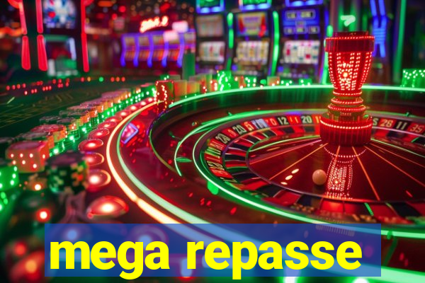 mega repasse