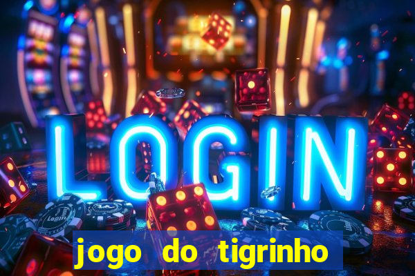 jogo do tigrinho horario pagante