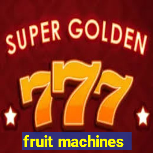 fruit machines