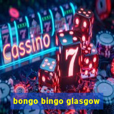 bongo bingo glasgow