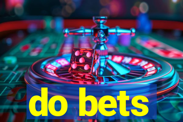 do bets