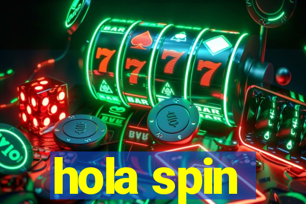 hola spin