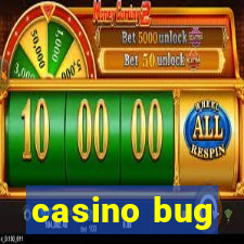 casino bug