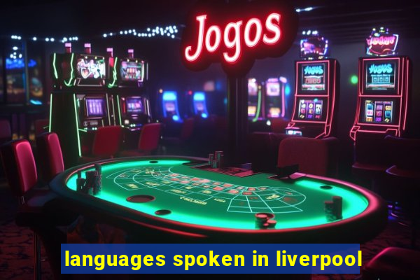 languages spoken in liverpool