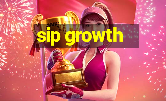 sip growth