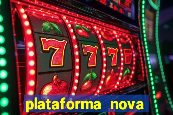 plataforma nova fortune tiger