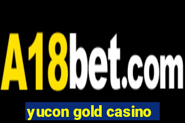 yucon gold casino